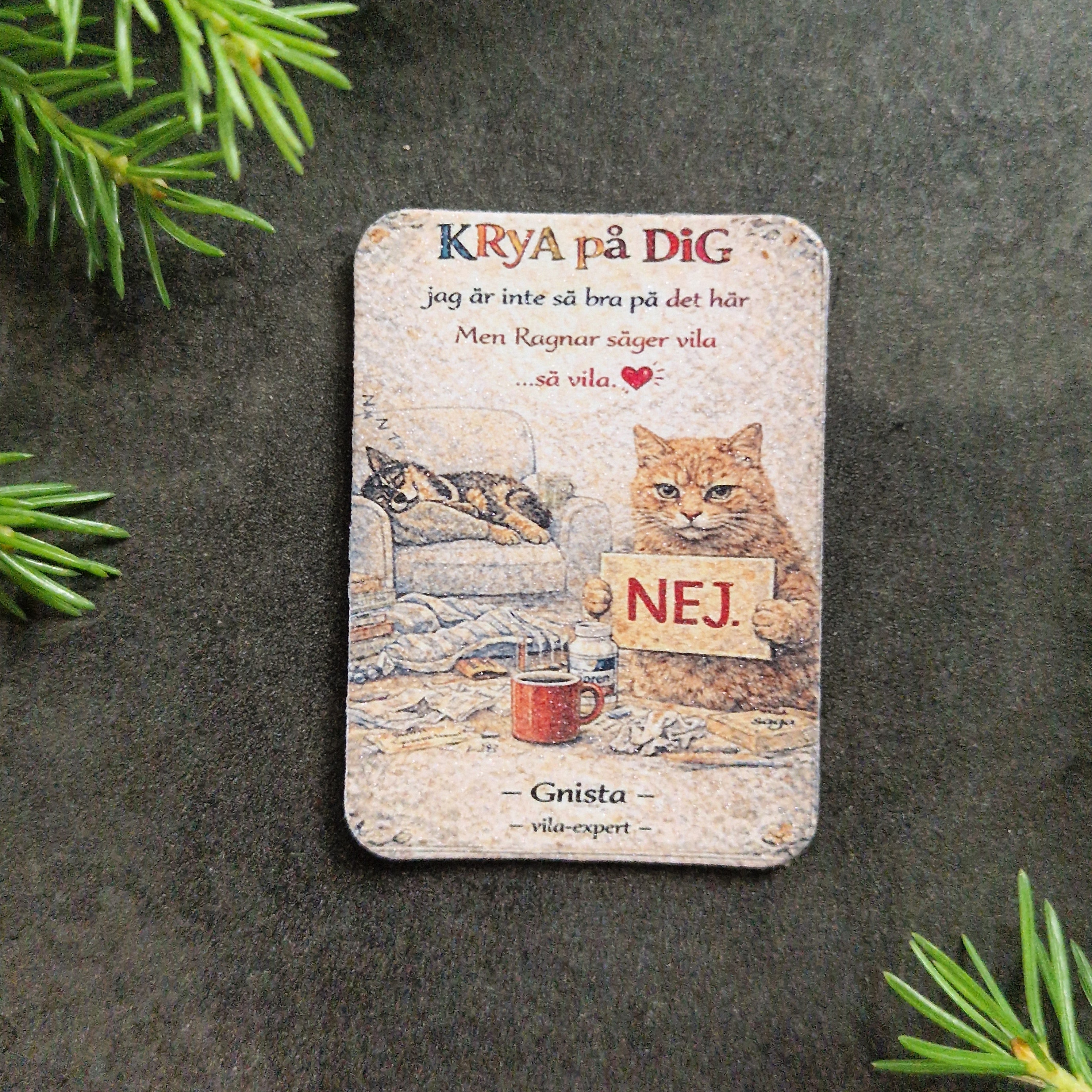 Gnista magnet med texten Krya på dig vila-expert