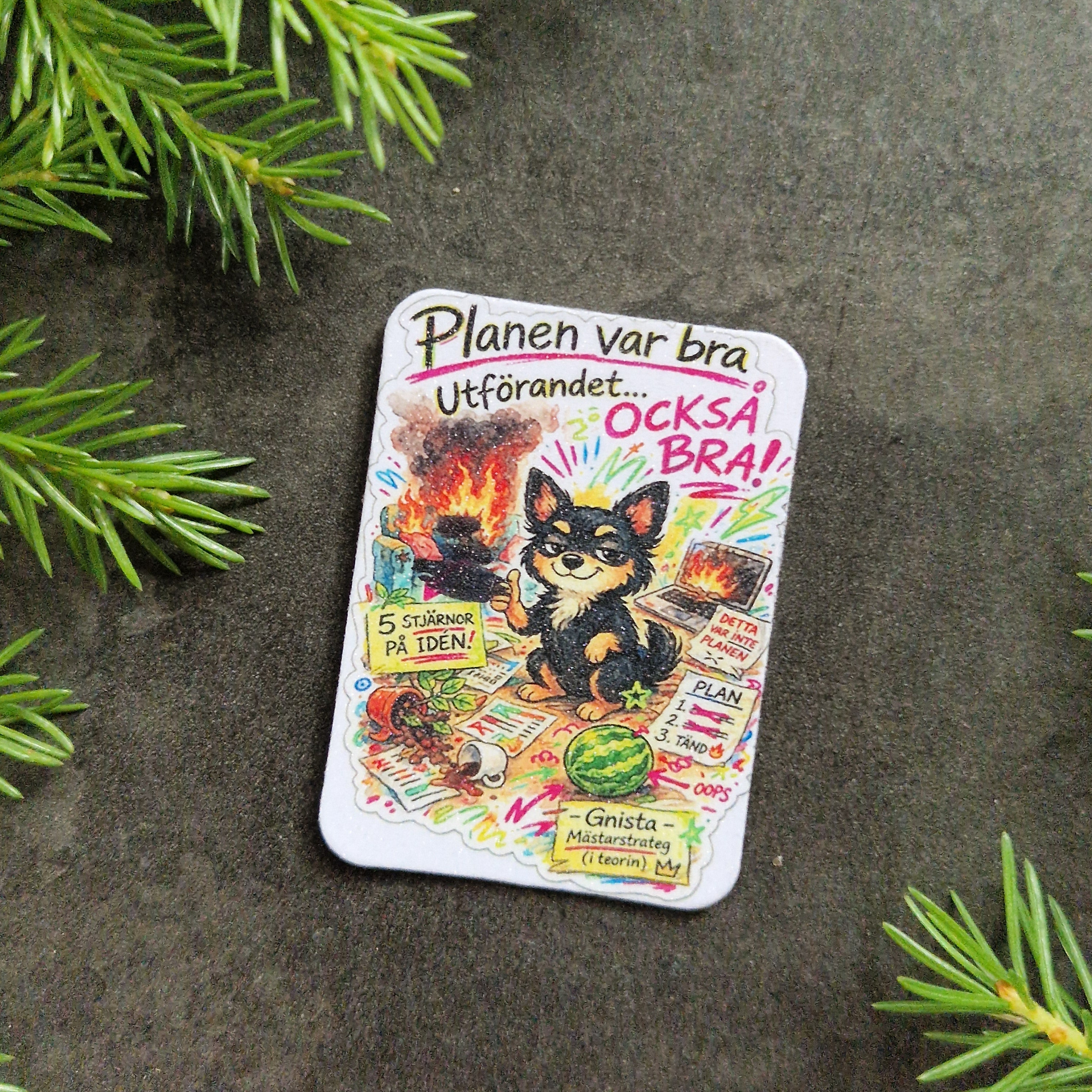 Gnista magnet med texten Planen var bra utförandet också bra