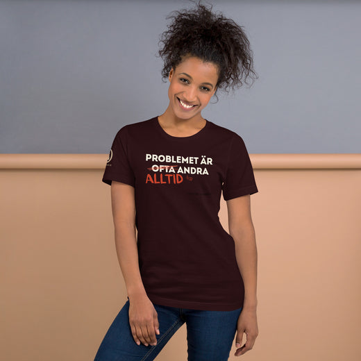 Rolig t-shirt Problemet är ofta alltid andra i färgen oxblood black
